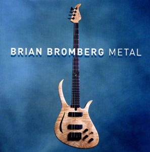 Bromberg, Brian – Metal
