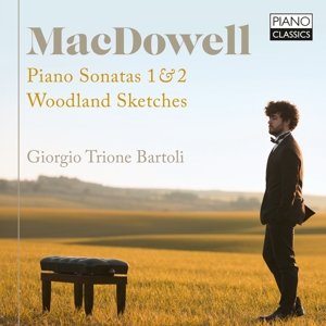 Bartoli, Giorgio Trione – Macdowell: Piano Sonatas 1 & 2, Woodland Sketches