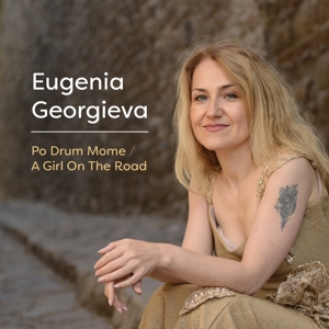 Georgieva, Eugenia – Po Drum Mome - a Girl On the Road