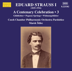 Czech Chamber Philharmonic Orchestra Pardubice – Eduard Strauss I: a Centenary Celebration, Vol. 3