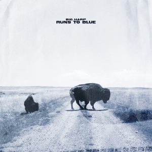 Big Harp – Runs To Blue
