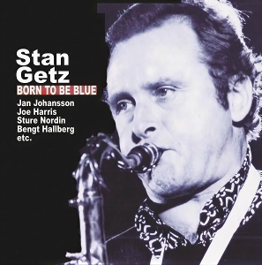 Getz, Stan – Born To Be Blue