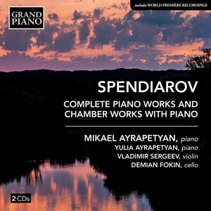Ayrapetyan, Mikael – Spendiarov: Complete Piano Works and Chamber Works With