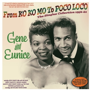 Gene & Eunice – From Ko Ko Mo To Poco Loco - the Singles Collection 1954-62