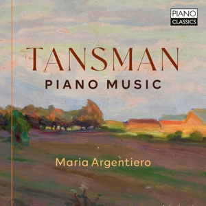 Argentiero, Maria – Tansman: Piano Music