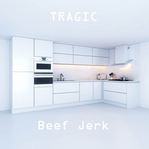 Beef Jerk – Tragic