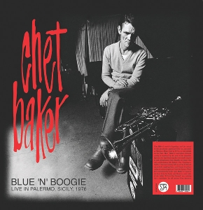 Chet Baker Quartet – Blue N Boogie: Live In Palermo, Sicily 1976