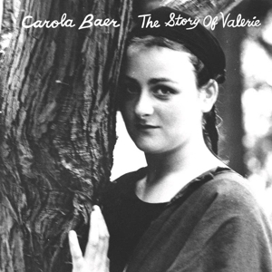 Baer, Carola – The Story of Valerie