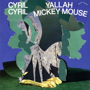 Cyril Cyril – Yallah Mickey Mouse