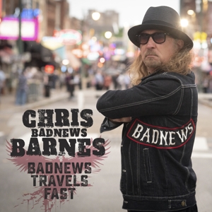 Badnews Barnes, Chris – Bad News Travels Fast