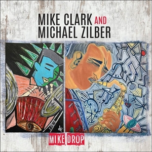 Clark, Mike & Michael Zilber – Mike Drop
