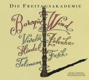 Freitagsakademie, Die – Baroque Wind