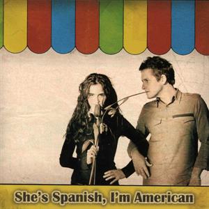 Rouse, Josh – She's Spanish, I'm American