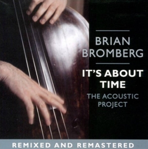 Bromberg, Brian – It's About Time: Acoustic