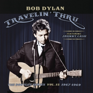 Dylan, Bob – Travelin' Thru, 1967 - 1969: the Bootleg Series, Vol. 15