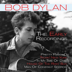 Dylan, Bob – The Early Recordings