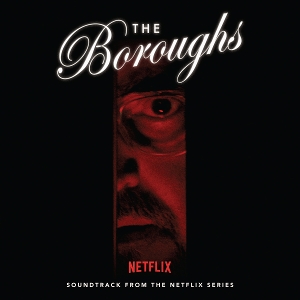 Various – The Boroughs (Soundtrack From the Netflix Series)
