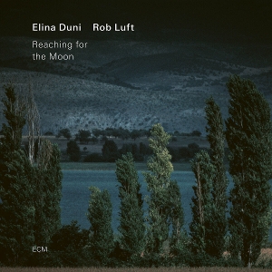 Duni, Elina & Rob Luft – Reaching For the Moon