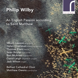 Belfast Cathedral Choir – Wilby an English Passion