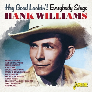 Various – Hey Good Lookin'! Everybody Sings Hank Williams