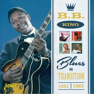 King, B.B. – Blues In Transition 1951-1962