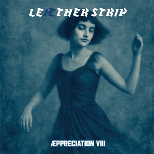 Leaether Strip – Aeppreciation Viii