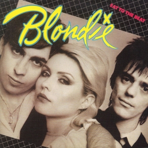Blondie – Eat To the Beat