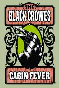 Black Crowes – Cabin Fever