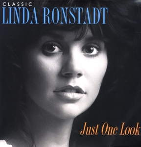 Ronstadt, Linda – Classic Ronstadt: Just One Look
