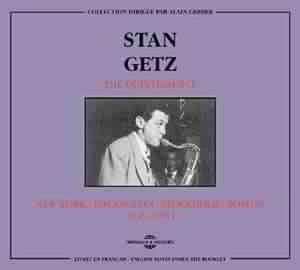 Getz, Stan – Quintessence: N.Y.-L.A.-Stockholm-Boston 1945