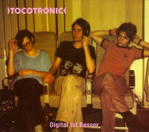 Tocotronic – Digital Ist Besser