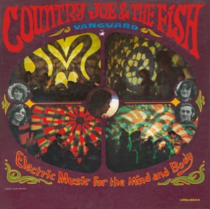 Country Joe & the Fish – Electric Music For the Mind and Body
