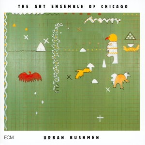 Art Ensemble of Chicago – Urban Bushmen