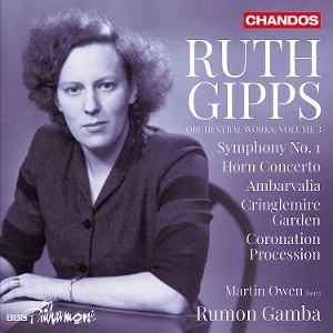 Bbc Philharmonic & Rumon Gamba & Martin Owen – Ruth Gipps: Orchestral Works Volume 3