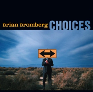 Bromberg, Brian – Choices