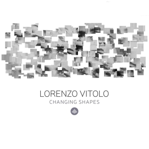 Vitolo, Lorenzo – Changing Shapes