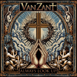 Van Zant – Always Look Up