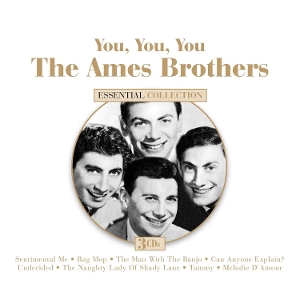 Ames Brothers – You, You, You