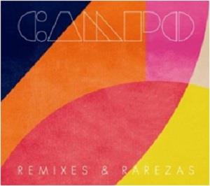 Campo – Remixes & Rarezas