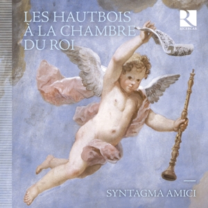 Syntagma Amici – Les Hautbois a La Chambre Du Roi