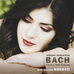 Nosrati, Schaghajegh – Bach, Partitas Bwv 825 - 830