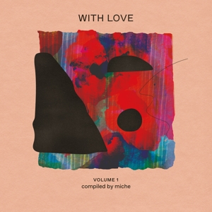 V/A – With Love: Volume 1 Compiled By Miche