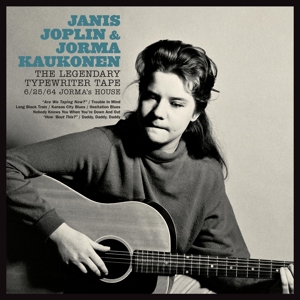 Joplin, Janis & Jorma Kaukonen – The Legendary Typewriter Tape: 6/25/64 Jorma's House