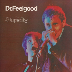 Dr. Feelgood – Stupidity
