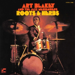 Art Blakey & the Jazz Messengers – Roots and Herbs