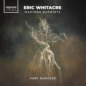 Burgess, Joby – Eric Whitacre - Marimba Quartets