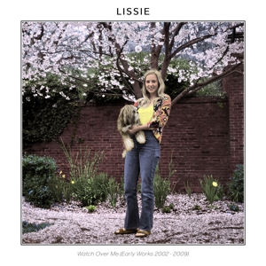 Lissie – Watch Over Me (Early Works 2002-2009)