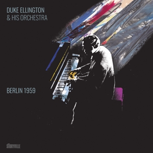 Duke Ellington & His Famous Orchestra – Berlin 1959