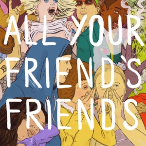 V/A – All Your Friends Friends