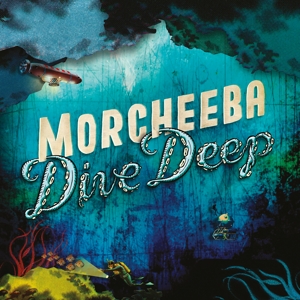 Morcheeba – Dive Deep